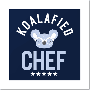 Koalafied Chef - Funny Gift Idea for Chefs Posters and Art